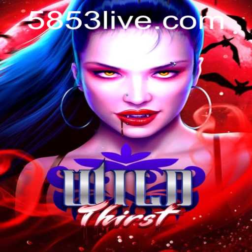 Experience the Wild Adventure of 'WildThirst' with the 5853 PH Login